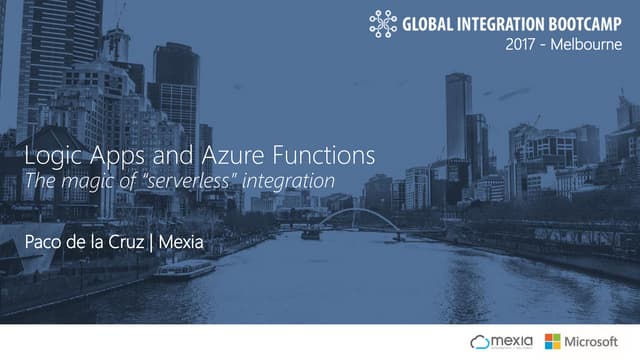 Logic Apps and Azure Functions for Serverless Integration (2017-03-25)