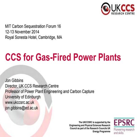 CCS for Gas-Fired Power Plants presented at the MIT Carbon Sequestration Foru...