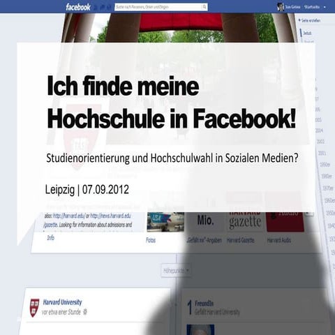 Ich finde meine Hochschule auf Facebook! Studienorientierung und Hochschulwahl in Sozialen Medien?