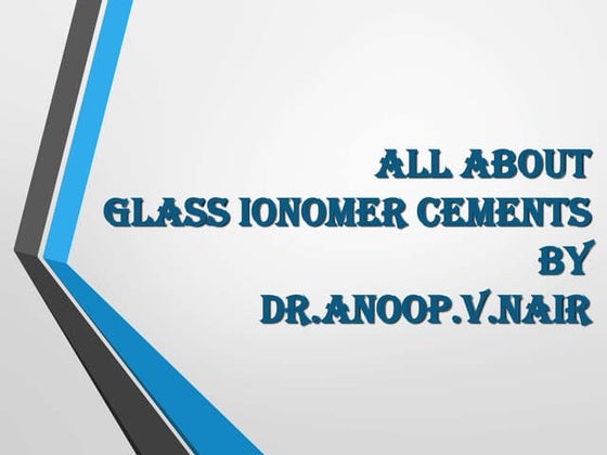 Glass Ionomer Types and Modifications | DOCX