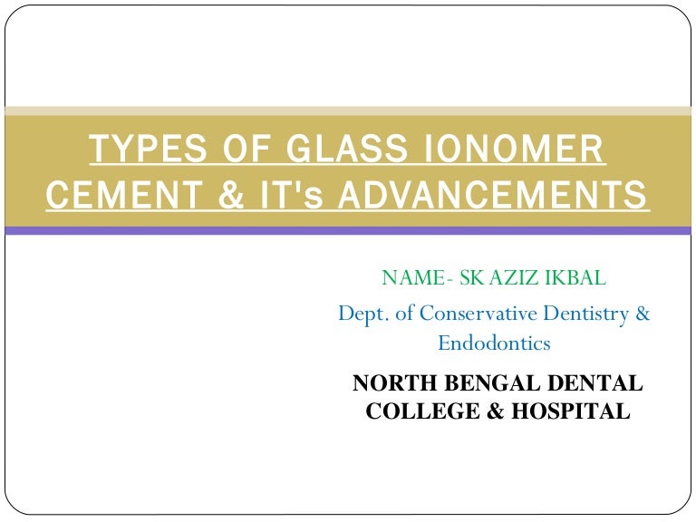 Glass Ionomer cement & it's advancement.