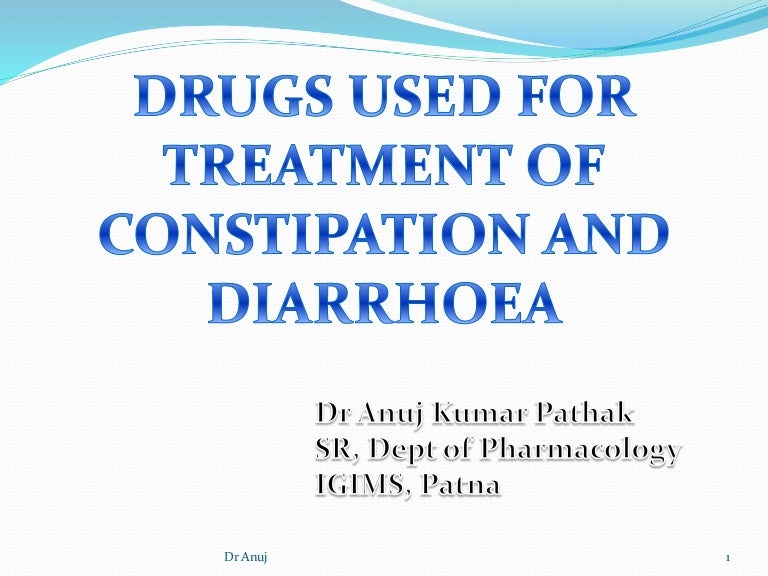Drugs Used for treatment of Constipation & Diarrhoea