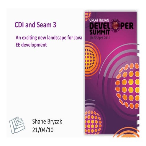 CDI and Seam 3: an Exciting New Landscape for Java EE Development | PPT