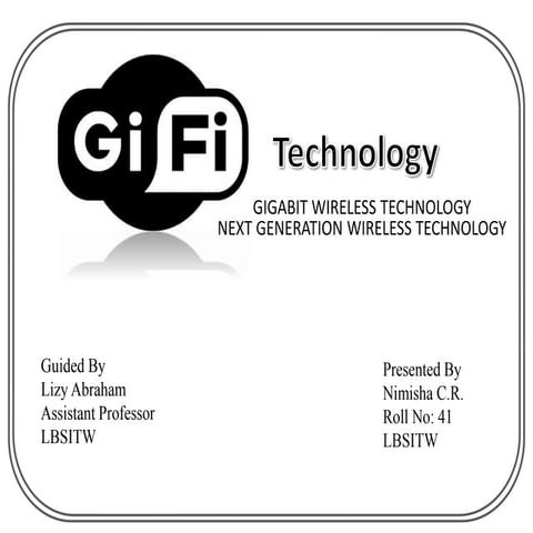 Gigabit Fidelity: The next generation wireless technology