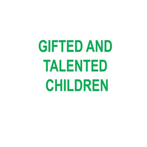 Gifted and Talented Children