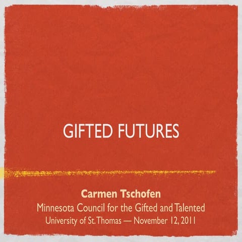 Gifted futures 
