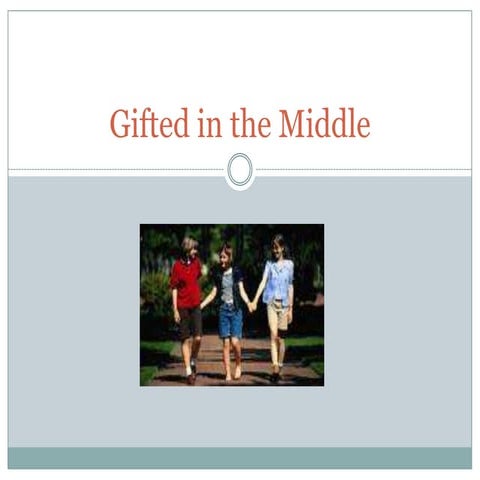 Gifted In The Middle