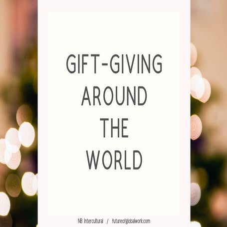 Gift-Giving Traditions from 10 Countries Around the World