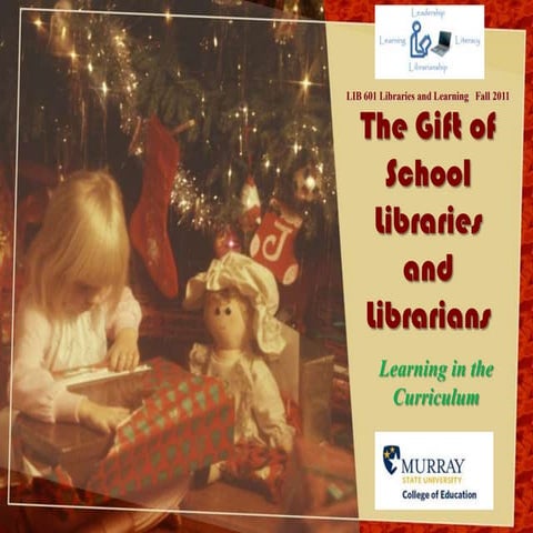 Gift of Libraries:  Learning in the Curriculum