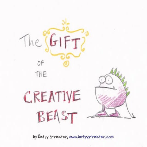 The Gift of the Creative Beast