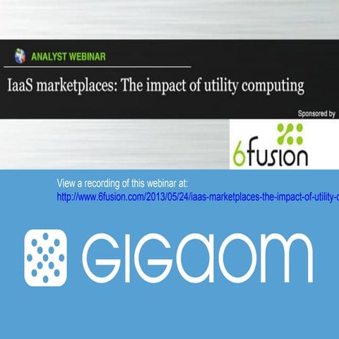 Giga om 6fusion webinar iaas marketplaces - final for slideshare