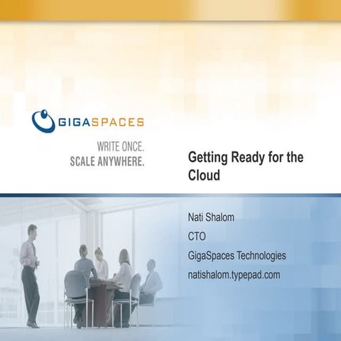 GigaSpaces - Getting Ready For The Cloud