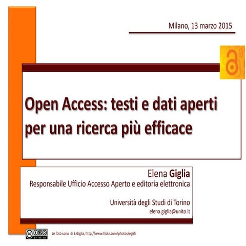 Elena Giglia "Open Access: testi e dati aperti per una ricerca più efficace"