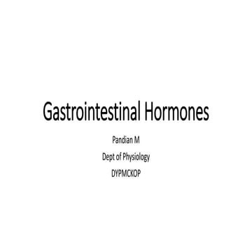 Gastrointestinal Hormones by Pandian M, Dept of Physiology DYPMCKOP, for MBBS...