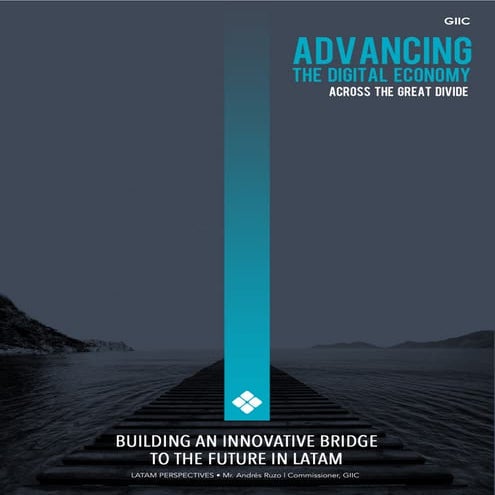 Advancing the Digital Economy - GIIC LATAM Perspectives 
