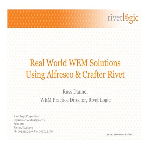 Real World WEM Solutions Using Alfresco and Crafter Rivet