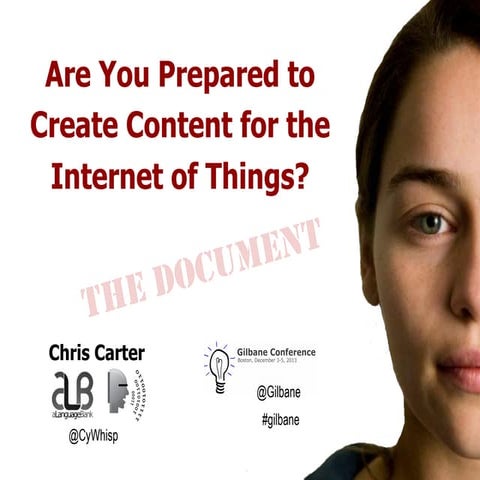 Gilbane 2013 Boston - Are You Prepared to Create Content for the Internet of ...