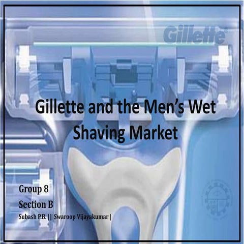 Gillette and Men's wet shaving market