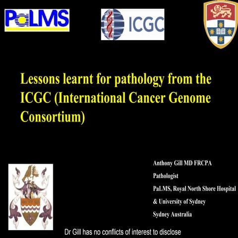 Anthony Gill on Lessons learnt for pathologists from the International Cancer Genome Consortium