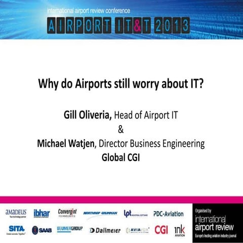 Airport IT&T 2013 Gil Oliveira & Michael Watjen