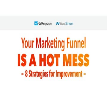 Your marketing funnel is a hot mess