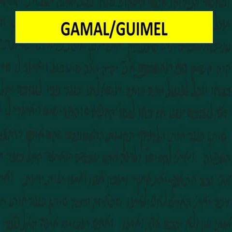 GUIMEL - Significado Profundo de la Tercera Letra del Hebreo 