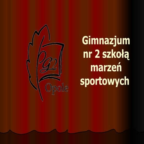 Gimnazjum nr 2 szkołą marzeń sportowych | PPT