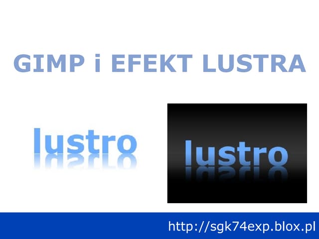 GIMP i efekt lustrzanego odbicia PPT