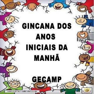 GINCANA DOS ANOS INICIAIS!