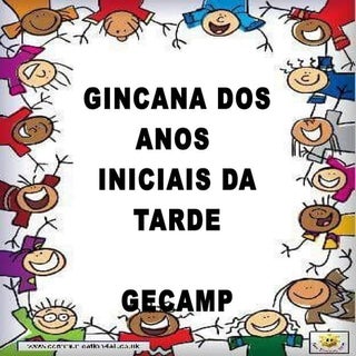 GINCANA DOS ANOS INICIAIS!