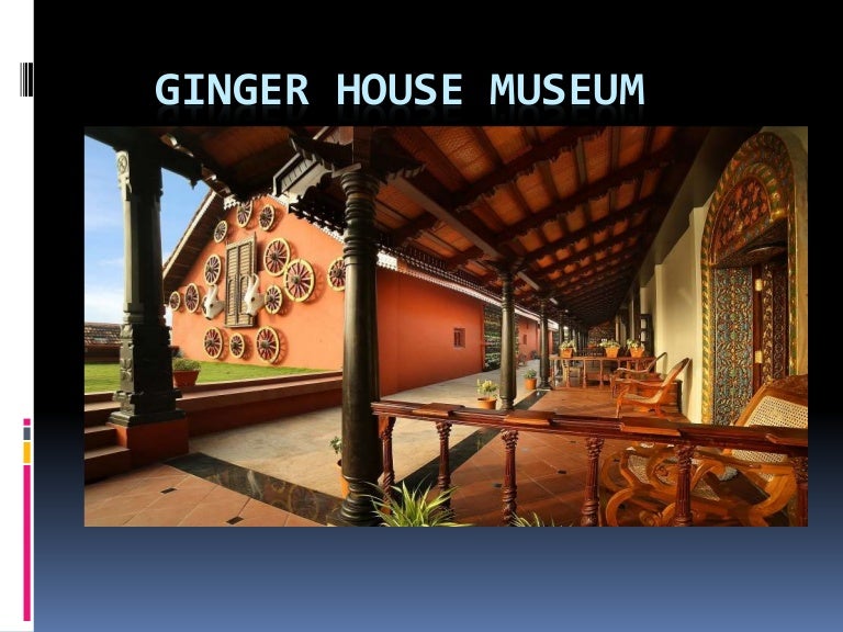 Ginger House Museum Hotel Best Heritage Hotel in Kochi