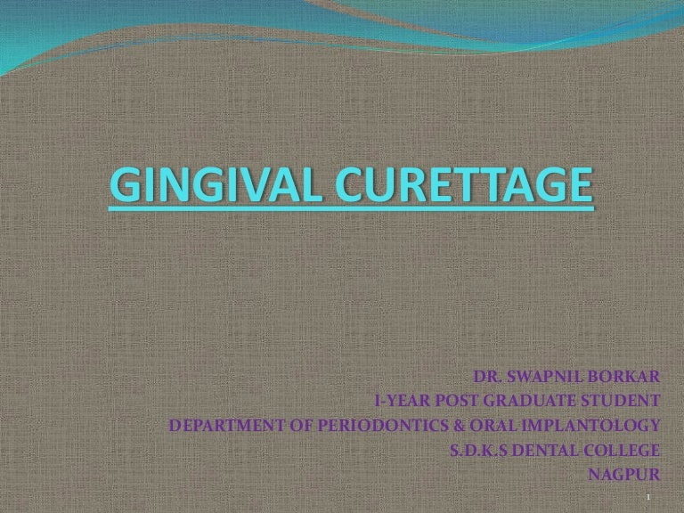 Gingival curettage