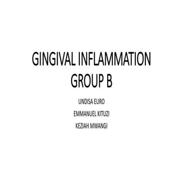 Gingival inflammation- Group B presentation.pptx