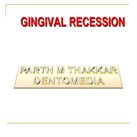 Gingival recession 