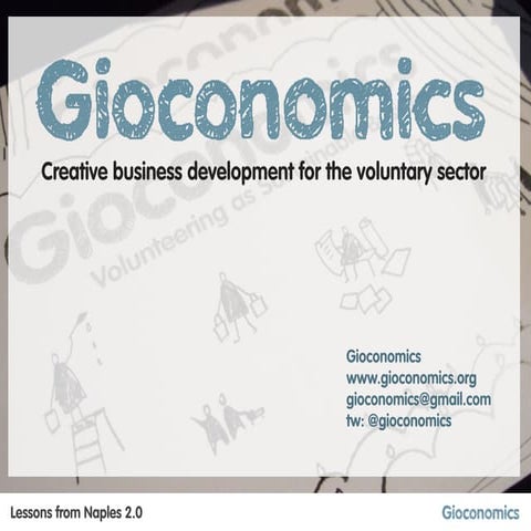 Gioconomics update March 2012: the journey so far