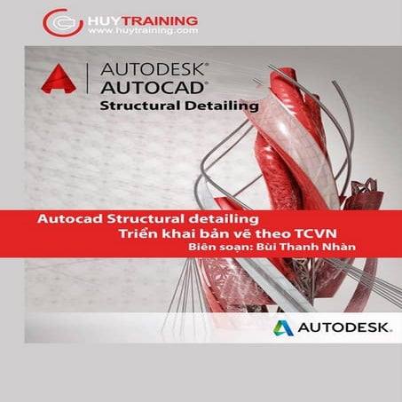 Giáo trình Autocad Structural Detailing (ASD) triển khai bản vẽ theo TCVN