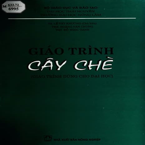 Giáo trình cây chè - Đỗ Ngọc Oanh;Hoàng Văn Chung;Lê Tất Khương.pdf