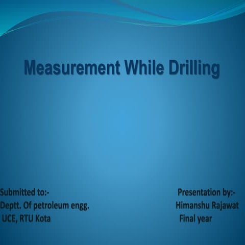 Measurement While Drilling (MWD)