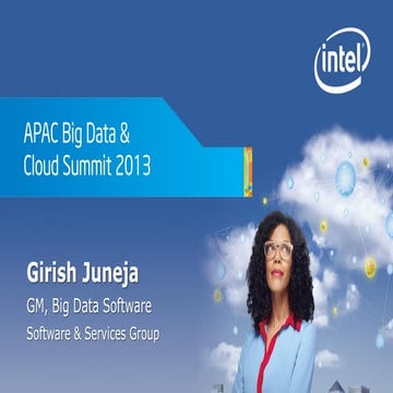 Girish Juneja - Intel Big Data & Cloud Summit 2013