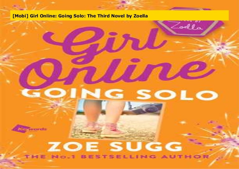 Mobi Girl Online Going Solo The Third Novel By Zoella