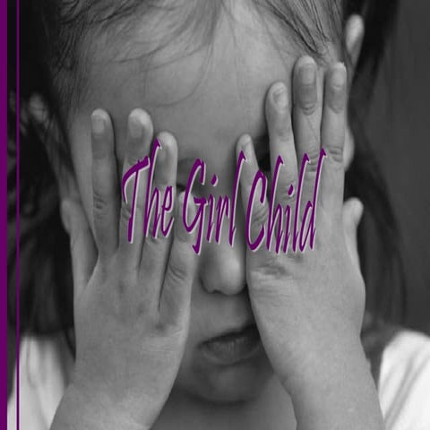 A Girl child is a God 's gift  pamper her