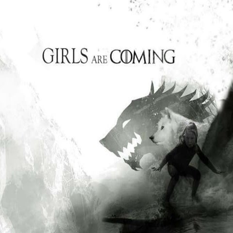 Girls are coming