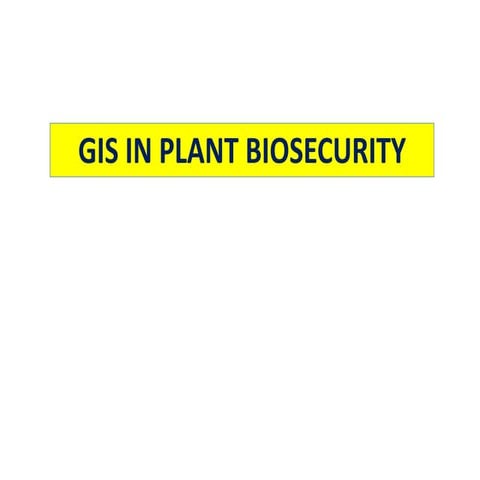Gis and gps in plant biosecurity