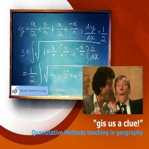 "gis us a clue" - quantitative methods teaching in geography