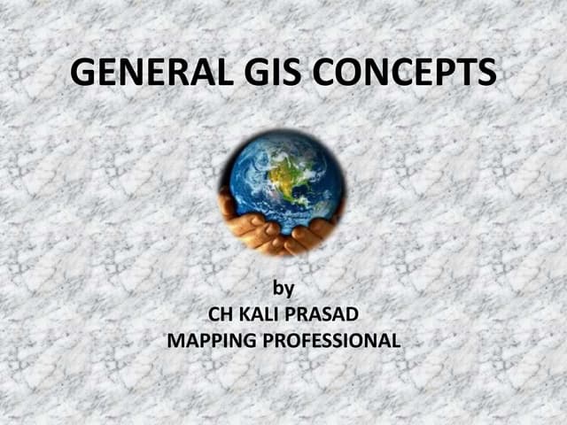 GIS CONCEPTS &  ASSORTED CONSPECTS .pptx