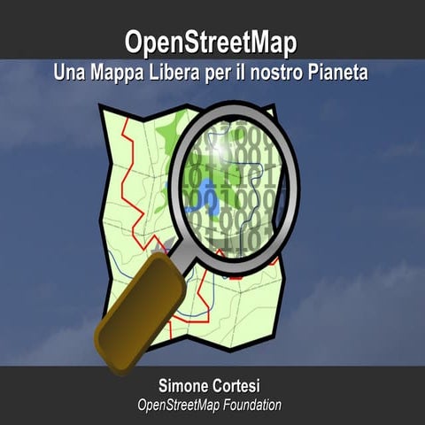 Simone Cortesi: Cosa è OpenStreetMap