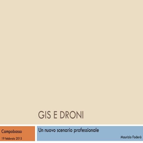 GIS e droni un nuovo scenario professionale