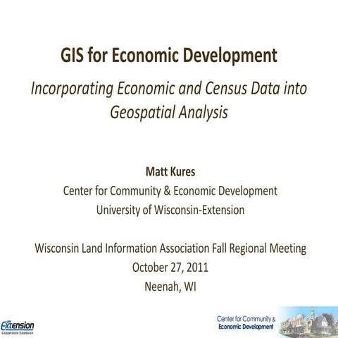 GIS for Economic Development - Incorporating Economic and Census Data into Ge...