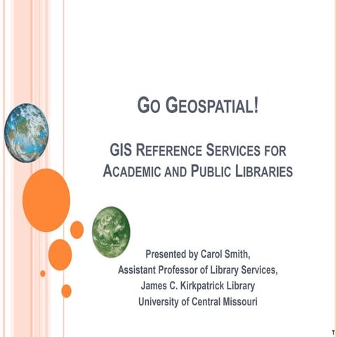 Go Geospatial! GIS For Libraries