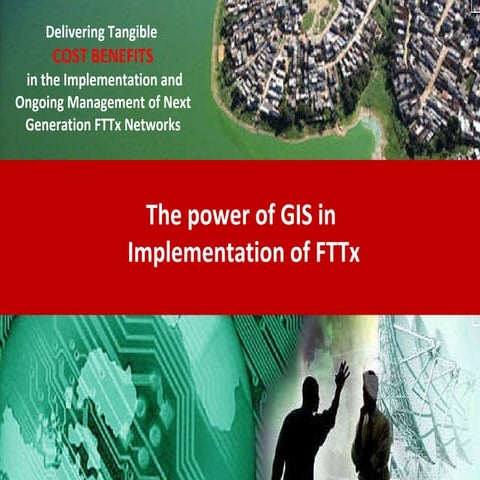 GIS Role in FTTx